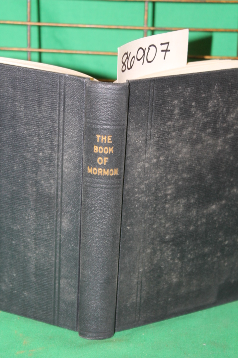 Smith, Joseph: The Book of Mormon  by The Hand of Mormon Upon Plates Taken Fr...