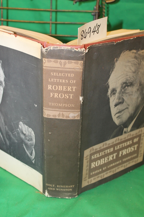 FROST, ROBERT ; Thompson, Lawrance: Selected Letters of Robert Frost