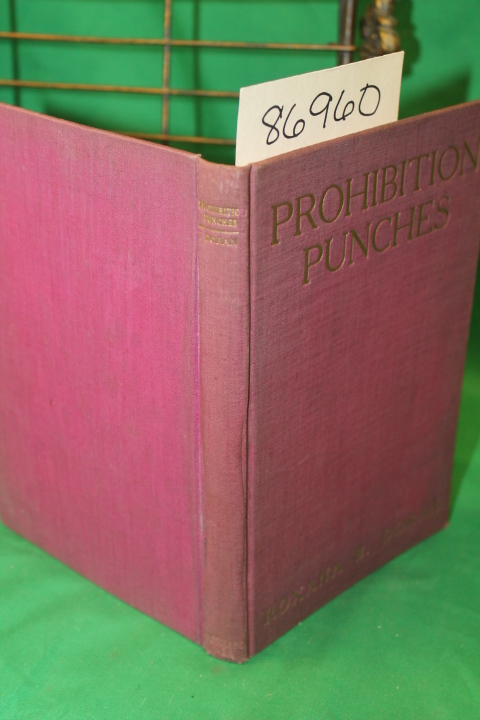 Doran, Roxana B. and Wiley, Harvey W.: Prohibition Punches A Book of Beverages