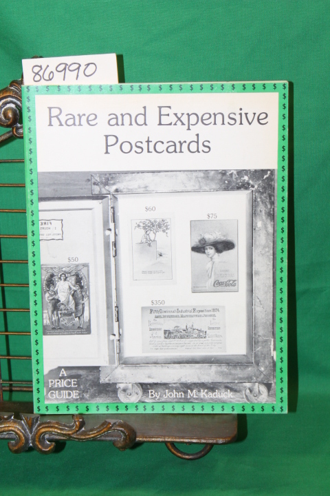 Kaduck, John M.: Rare and Expensive Postcards