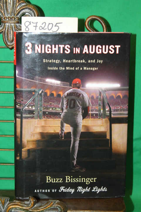 Bissinger, Buzz: 3 Nights in August Strategy, Heartbreak, and Joy Inside the ...