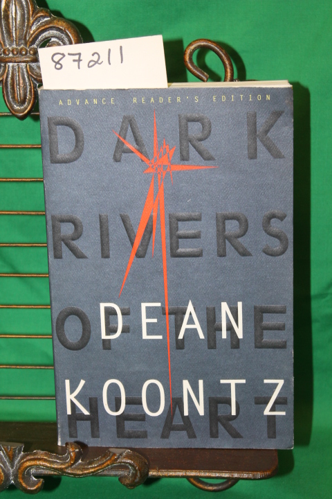 Koontz, Dean: Dark Rivers of the Heart Advance Reader's Edition. PROOF