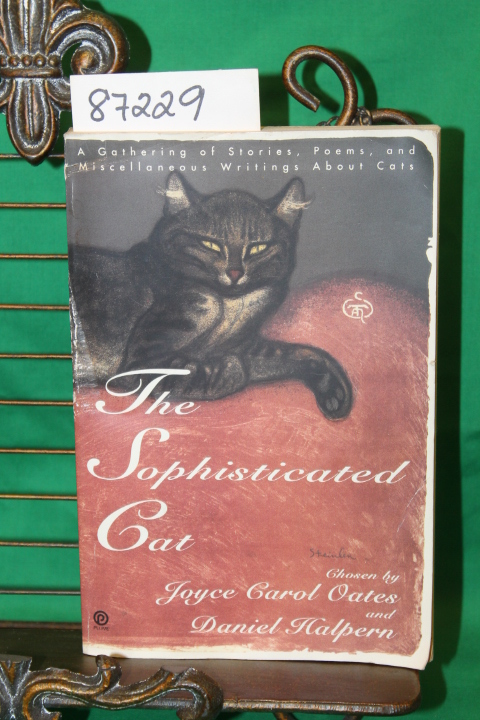Oates, Joyce Carol and Halpern, Daniel: The Sophisticated Cat A Gathering of ...