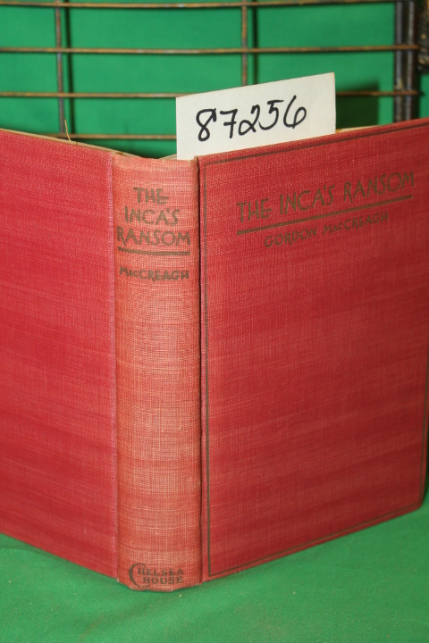 MacCreagh, Gordon: The Inca's Ransom