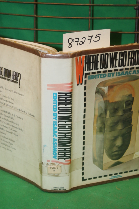 Asimov, Isaac: Where Do We Go From Here?