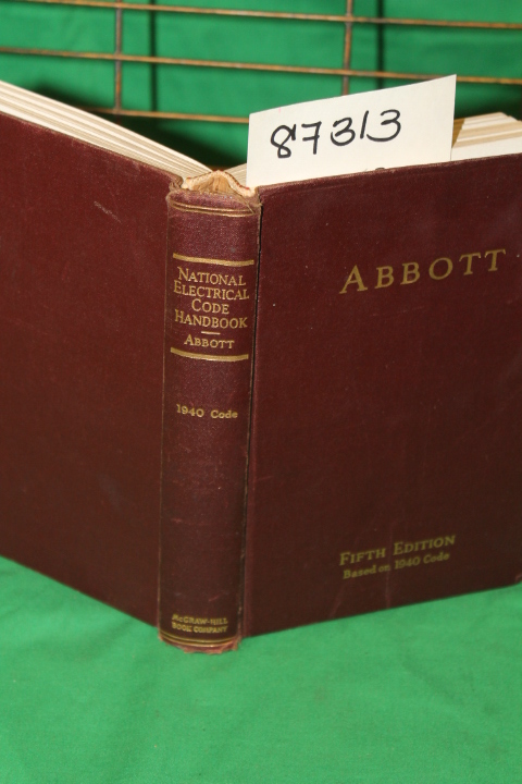 Abbott, Arthur L.: National Electrical Code Handbook Based on the 1940 Editio...