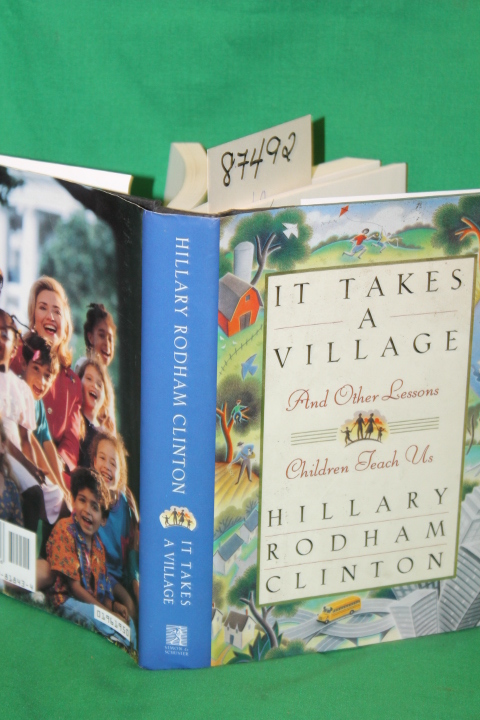 Clinton, Hillary Rodham: It Takes a Village and Other LEssons Children Teach Us