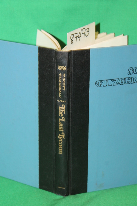 Fitzgerald, F. Scott: The Last Tycoon An Unfinished Novel