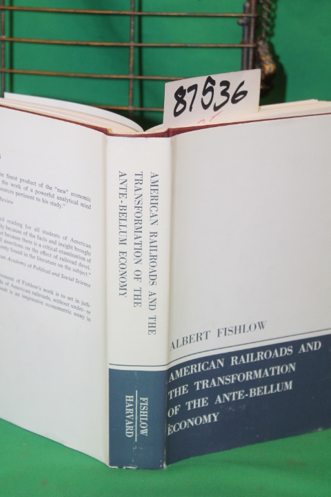 Fishlow, Albert: American railroads and the transformation of the ante-bellum...