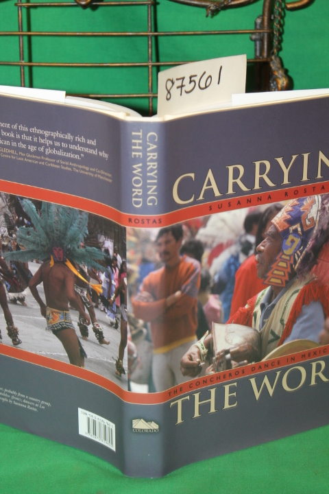 Rostas, Susanna: Carrying The World: The Concheros Dance in Mexico City