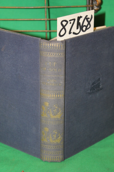 Steineck, John: Cup Of Gold - A life of Sir Henry Morgan, Buccaneer, with Occ...