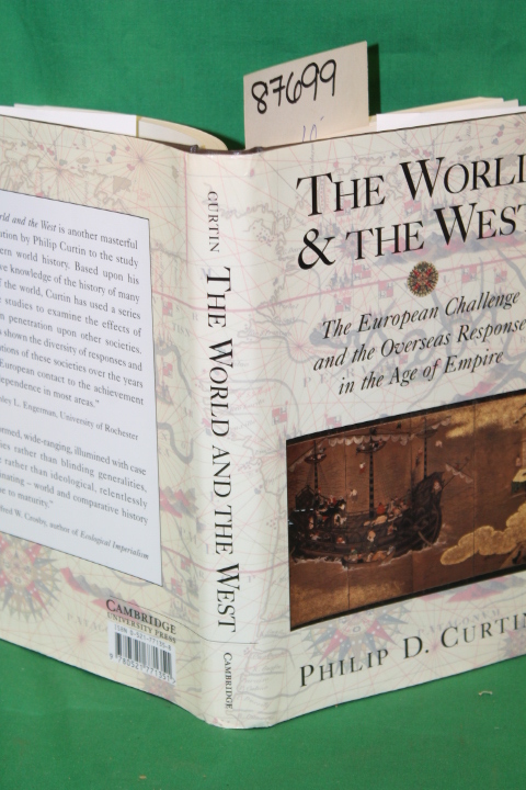 Curtin, Philip D.: The World and the West : The European Challenge and the Ov...