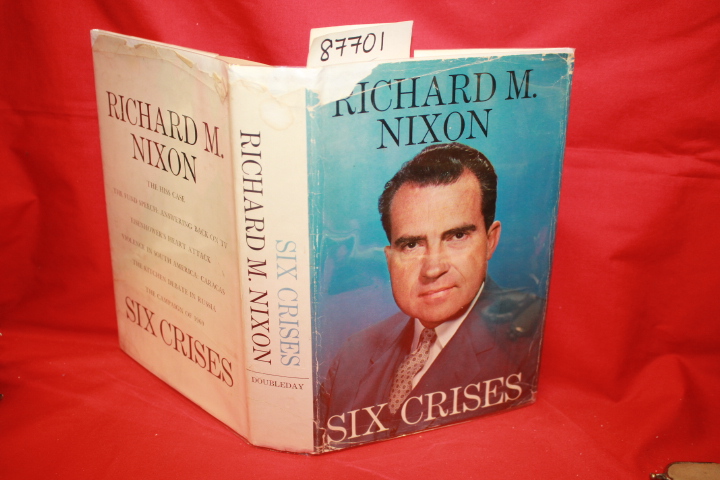 Nixon, Richard M.: Six Crises