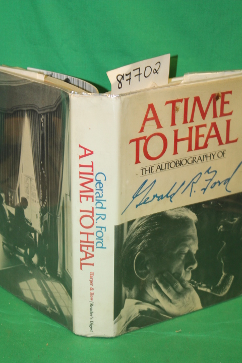 Ford, Gerald R.: A Time To Heal