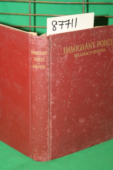 Shriver, William P.: Immigrant Forces Factors in the New Democracy