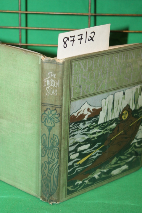 Holmes, Prescott: The Story of Exploration and Adventure in the Frozen Seas