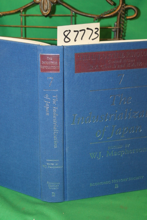Macpherson, J.W.: The Industrialization of Japan - Volume 7