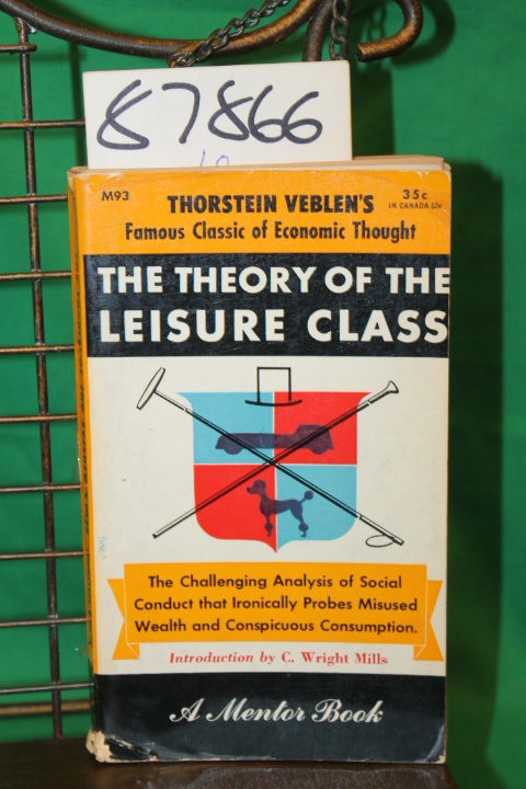 Veblen, Thorstein: The Theory of the Leisure Class An Economic Study of Insti...