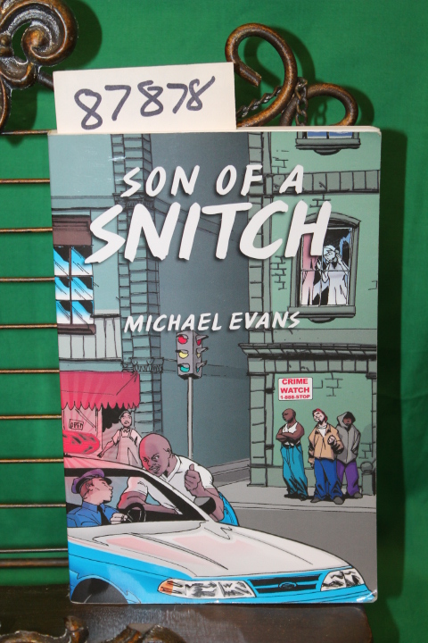 Evans, Michael: Son of a Snitch