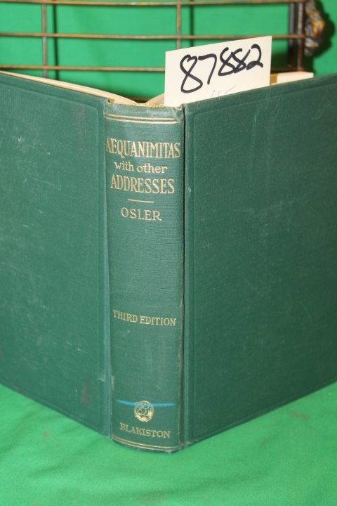 Osler, William: Aequanimitas - With other address to Medical Students, Nurses...