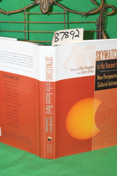 Ruggles, Clive & Urton, Gary: Skywatching in the Ancient World - New perspect...