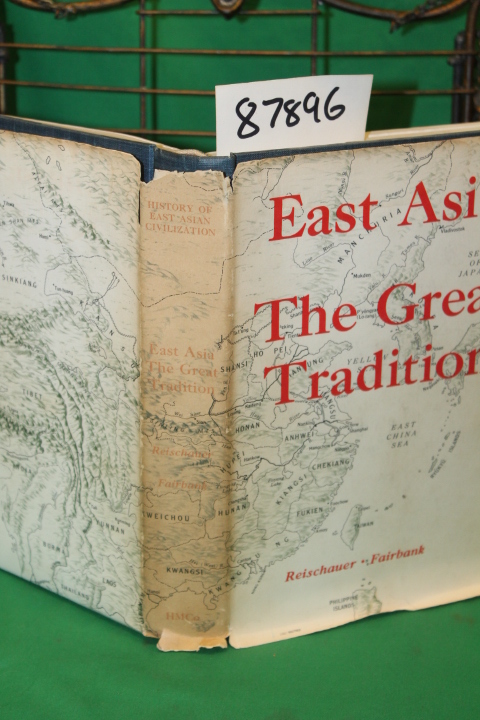 Reischauer, Edwin O. & Fairbank, John K.: East Asia The great Tradition