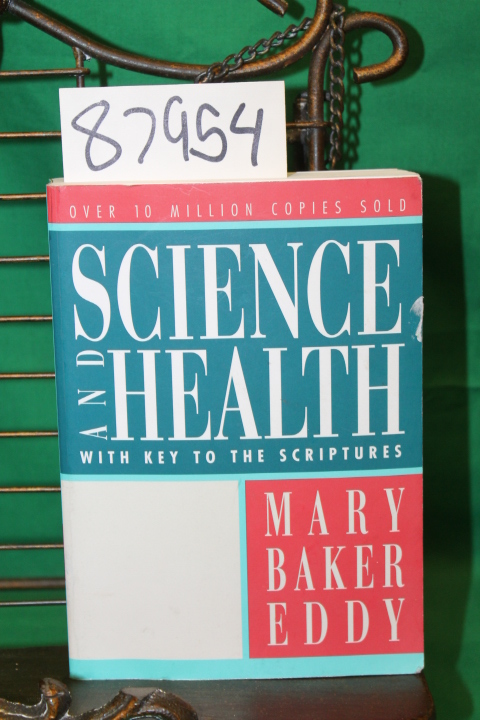 Eddy, Mary Baker: Science and Health with key to the scriptures
