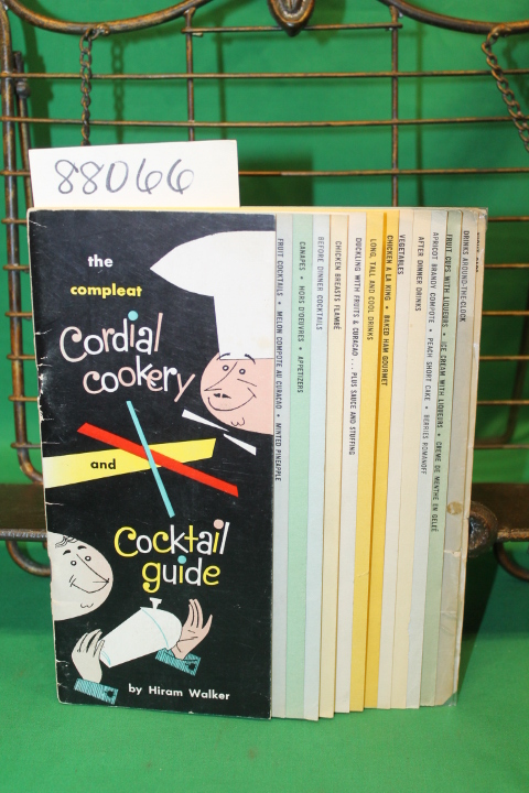 Walker, Hiram: The Compleat Cordial Cookery and Cocktail Guide