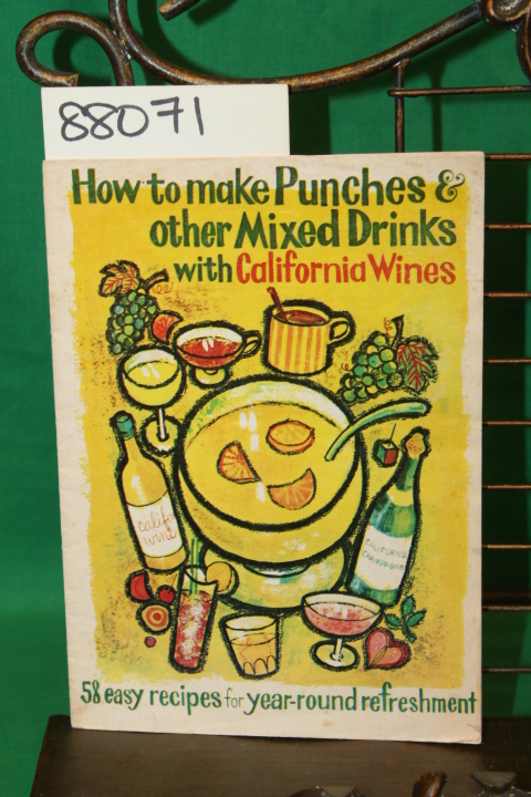 Wine Adviosry Board: How To Make Punches & Other Mixed Drinks With California...