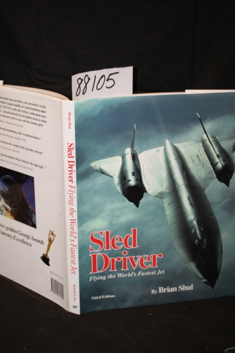 Shul, Brian Signed by Author,: Sled Driver Flying the World's Fastest Jet SR-...