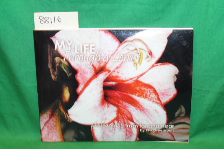 Greenspun, Phil & Evans, Toni and Sa...: My Life Through a Lens Photography f...