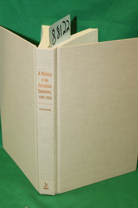 Crouzet, Francois: A History of the European Economy, 1000-2000