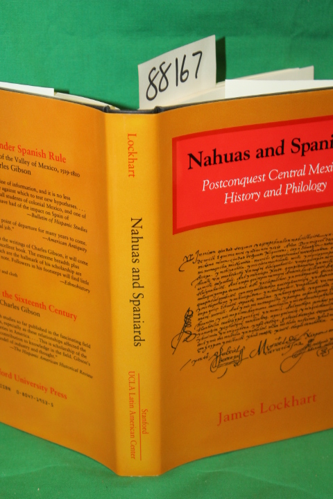 Lockhart, James: Nahuas and Spaniards Postconquest Central Mexican History an...