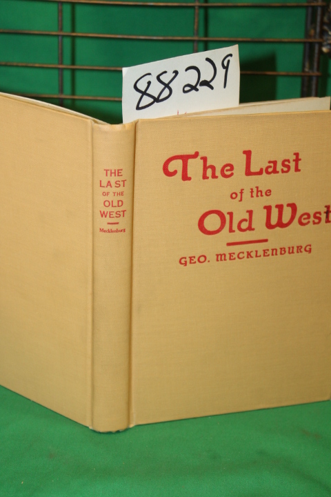 Mecklenburg, Geo.: The Last of the Old West