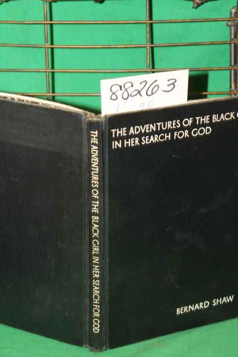 Shaw, George Bernard: The Adventures of the Black Girl in Her Search For God