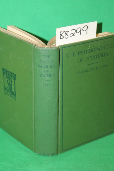 Fox, Charles D.: Psychopathology of Hysteria