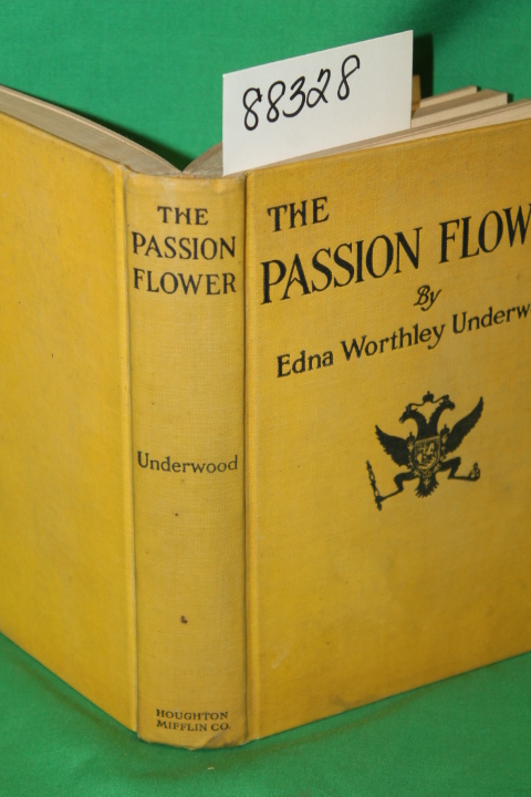Underwood, Edna Worthley: The Passion Flower