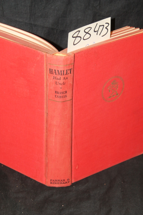 Cabell, Branch: Hamlet Had An Uncle A Comedy of Honor