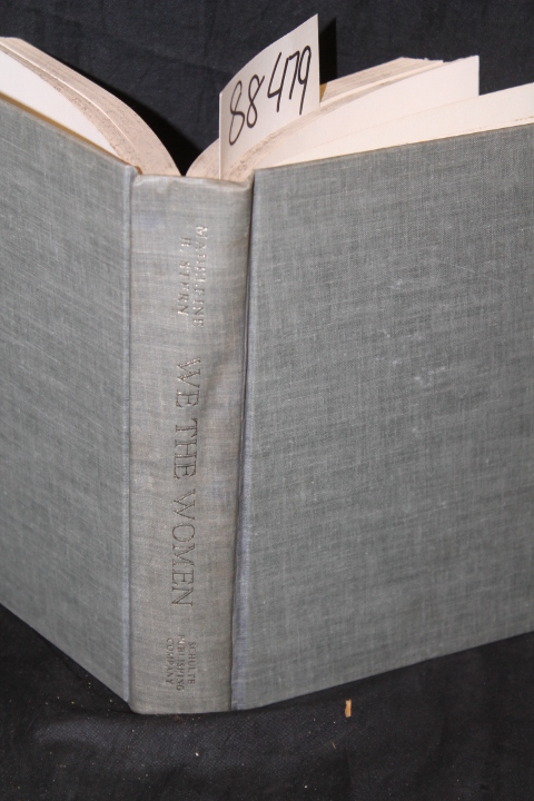 Stern, Madeleine B.: We the Women - Career Firsts of Nineteenth-Century America