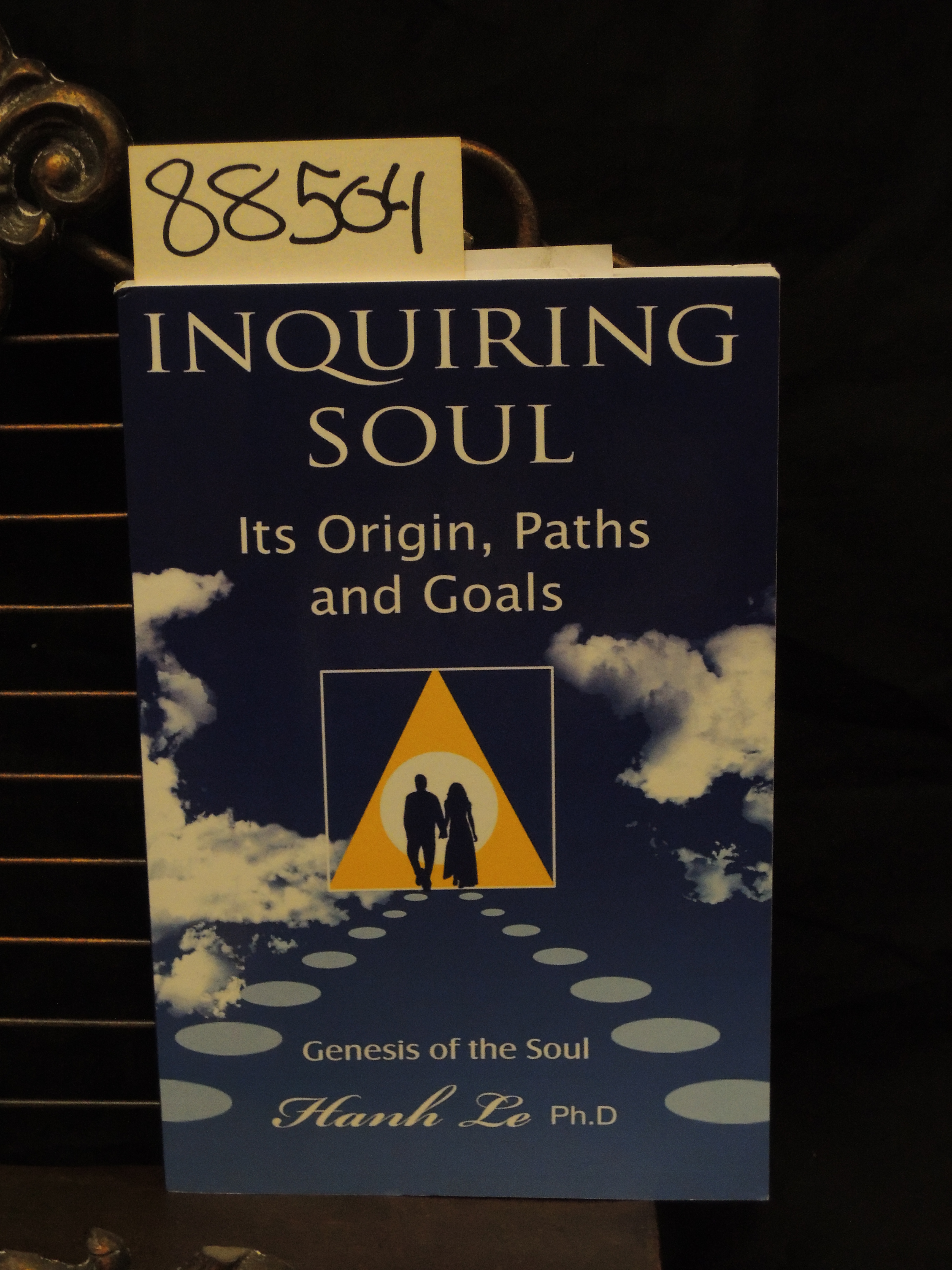 Le, Hanh: Inquiring Soul - Its Origin, Paths and Goals