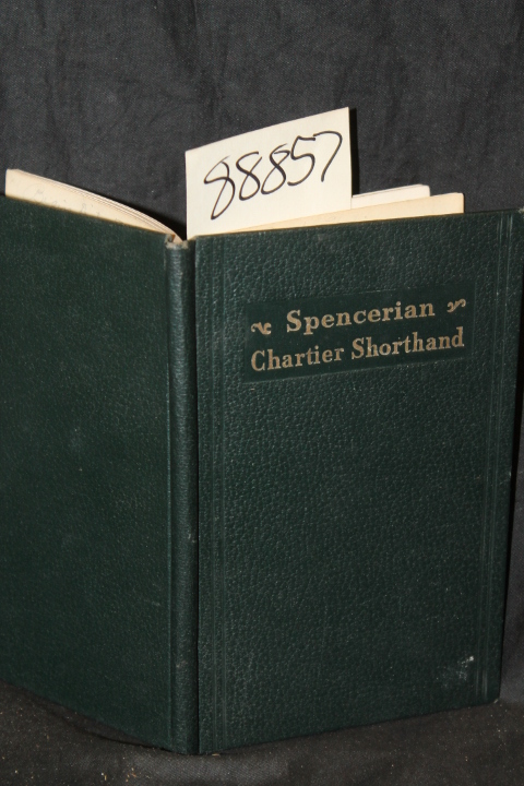 Spencer, L. C.: Spencerian Chartier Shorthand for Amanuensis, Court and Verba...