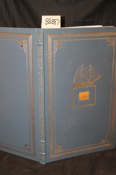 Middendorf, J. William: Log Book of the U.S. Frigate Constitution