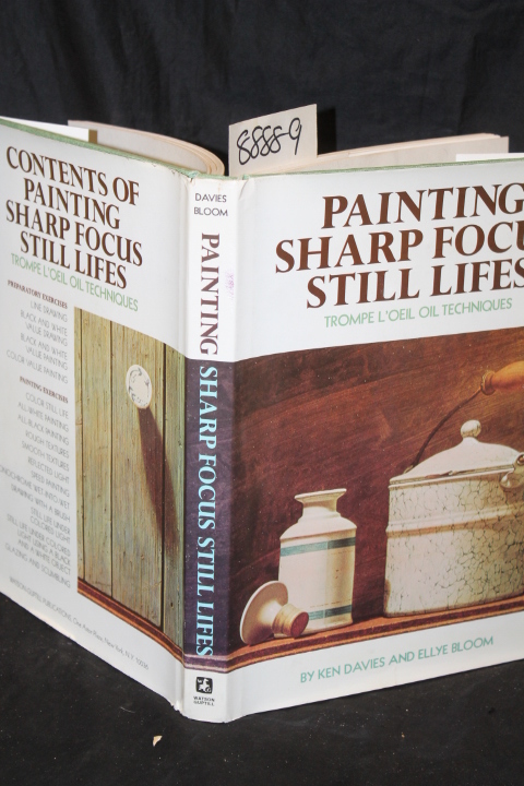 Davies, Ken and Bloom, Ellye: Painting Sharp Focus Still Lifes