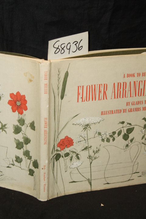 Taber, Gladys: A Book To Begin on Flower Arranging