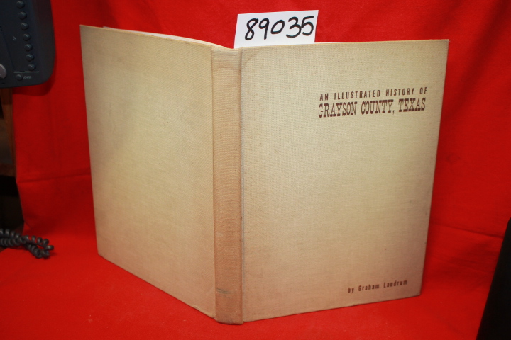 Landrum, Graham: An Illustrated History of Grayson County, Texas
