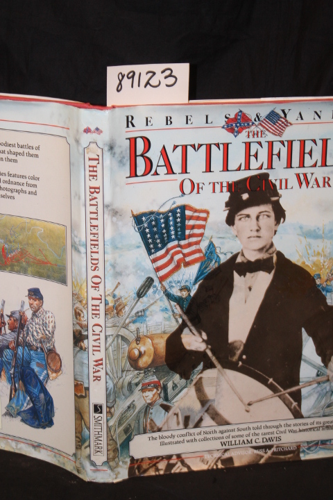 Davis, William C.: Rebels & Yankees, The Battlefields of the Civil War