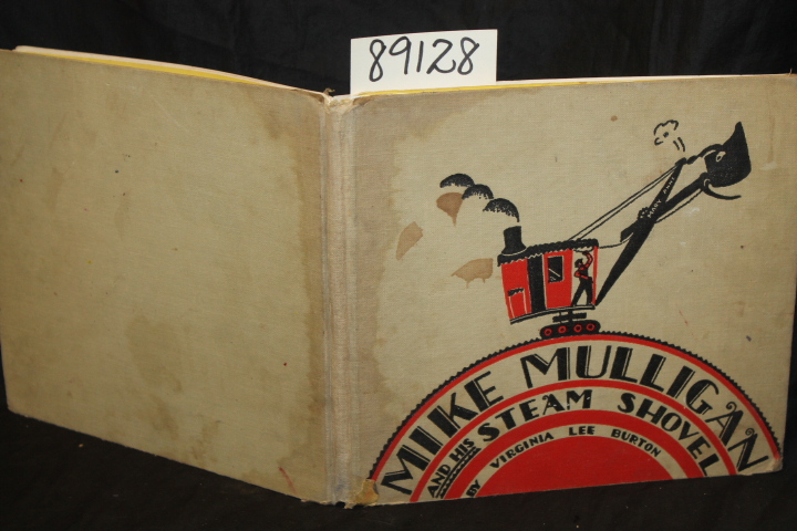 Burton, Virginia Lee: Mike Mulligan and his Steam Shovel