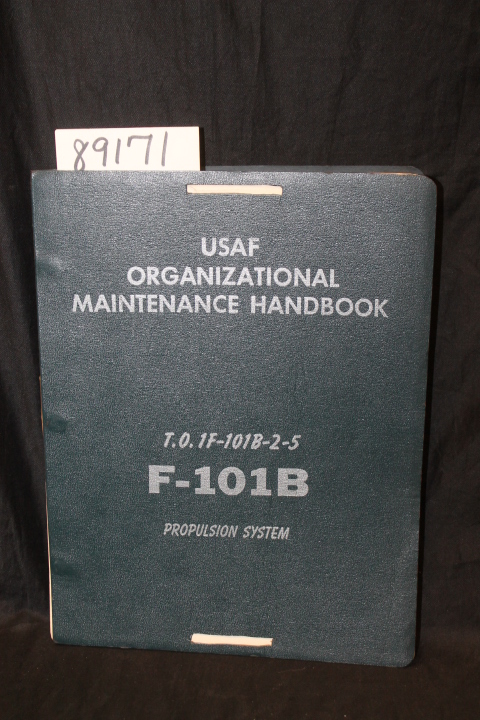 USAF Organizational Maintenance Hand...: Propulsion System F-101B  T.O. 1F-10...