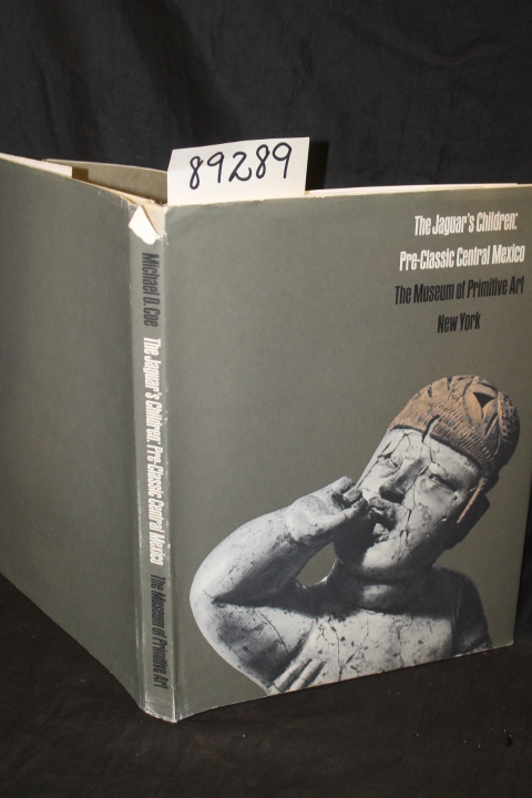 Coe, Michael D.: The Jaguar's Children:  Pre-Classic Central Mexico, The Muse...