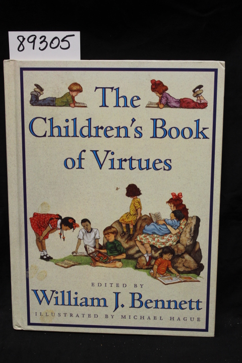 Bennett, William J. (editor): The Children\'s Book of Virtues